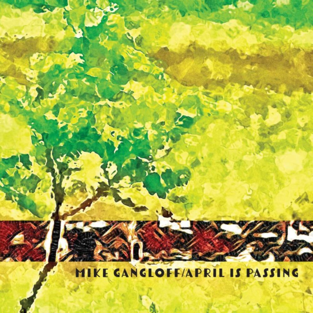 Mike Gangloff - April Is Passing  LP LP